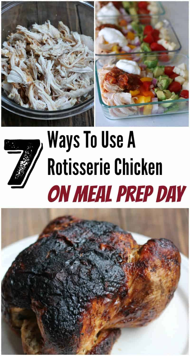 Rotisserie Chicken 7 Ways To Use This Cheap Bird On Meal Prep Day Organize Yourself Skinny