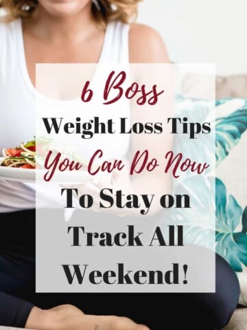 Weight Loss Tips to Stay On Track All Weekend #weightlosstips #weightlossadvice #weightlossmoitvation