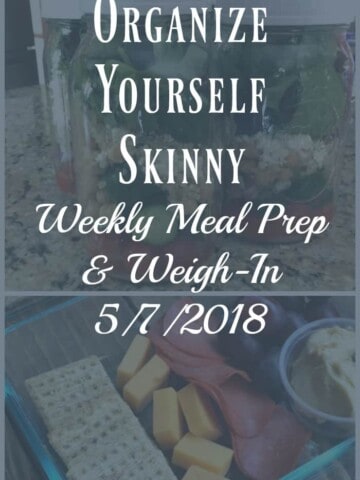 Weekly Meal Prep and Weigh-in May 7th, 2018