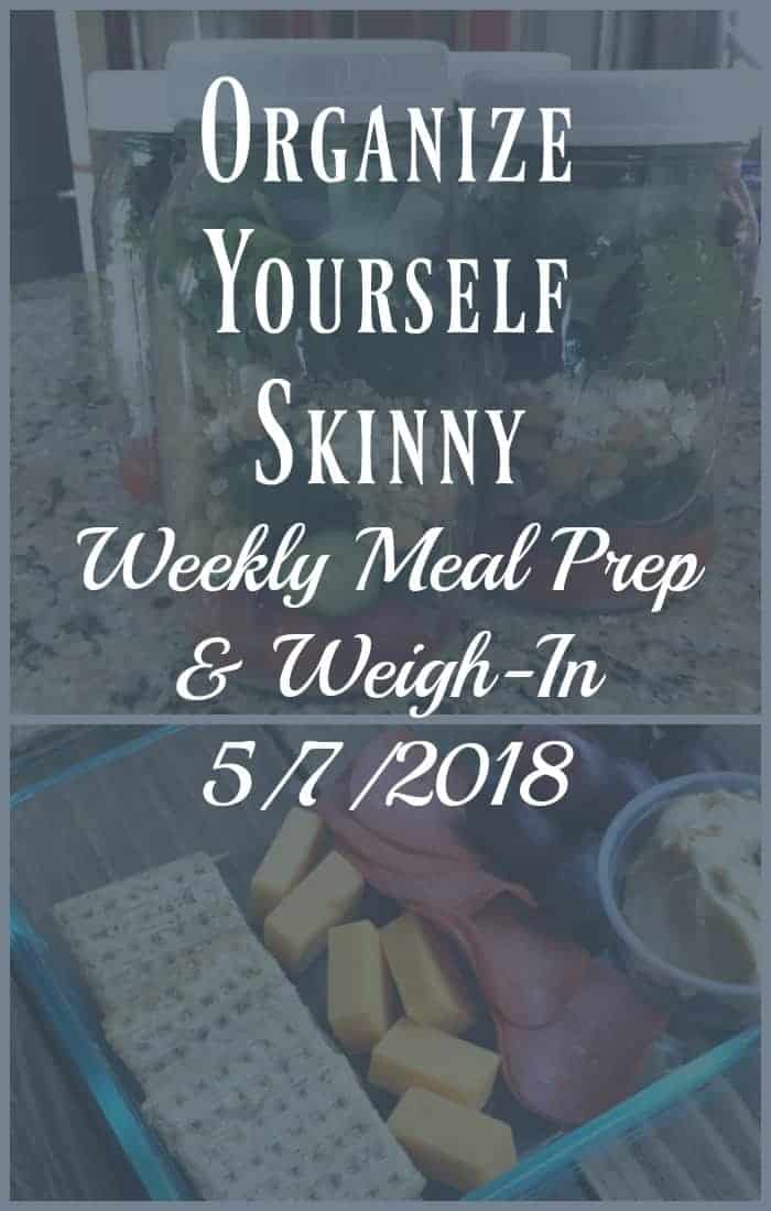 Weekly Meal Prep and Weigh-in May 7th, 2018