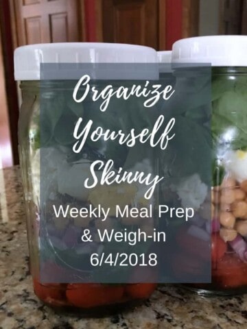 Weekly meal prep and weigh in 6/4/2018