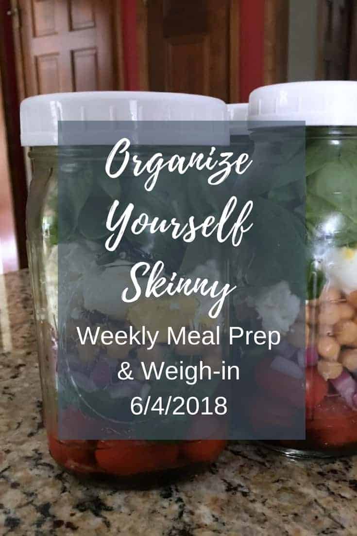 Weekly meal prep and weigh in 6/4/2018