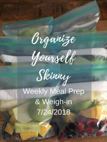 Weekly Meal Prep and Weigh In July 24th, 2018