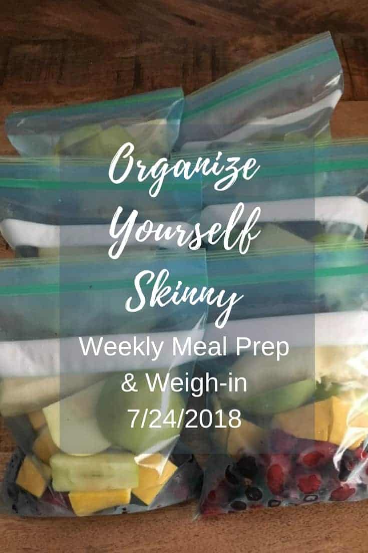 Weekly Meal Prep and Weigh In July 24th, 2018