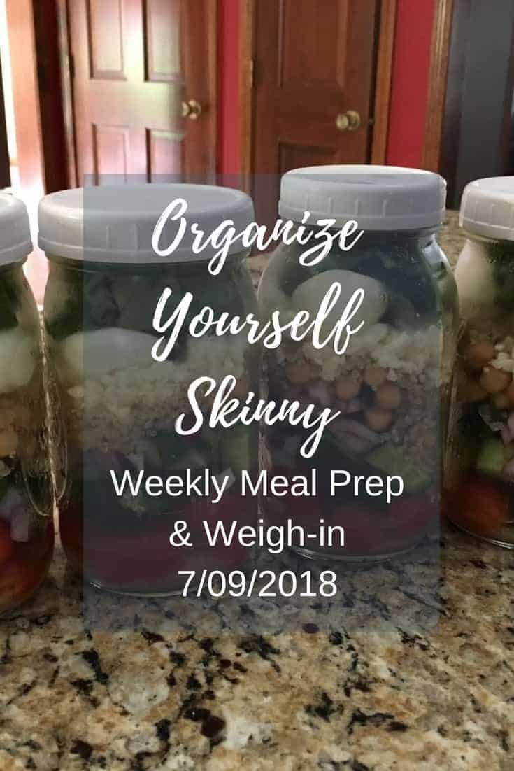 Weekly Meal Prep and Weigh-in July 9th, 2018