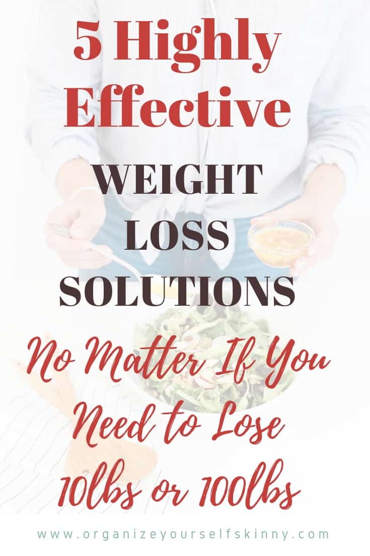 Weight Loss Solutions No Matter If You Need to Lose 10lbs or 100lbs