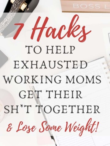 tips for working moms to eat healthier, exercise, and lose weight. easy meals for working moms