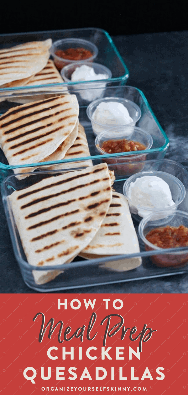 How to Meal Prep Chicken Quesadillas 