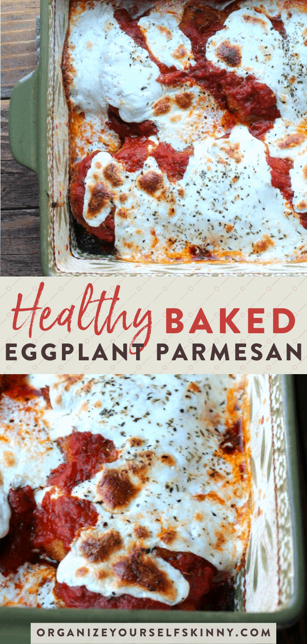 Healthy Baked Eggplant Parmesan Organize Yourself Skinny