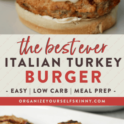 The Best Italian Burgers - Organize Yourself Skinny