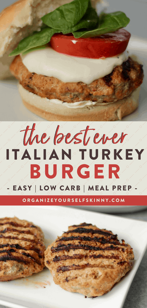 Italian Turkey Burgers - Organize Yourself Skinny