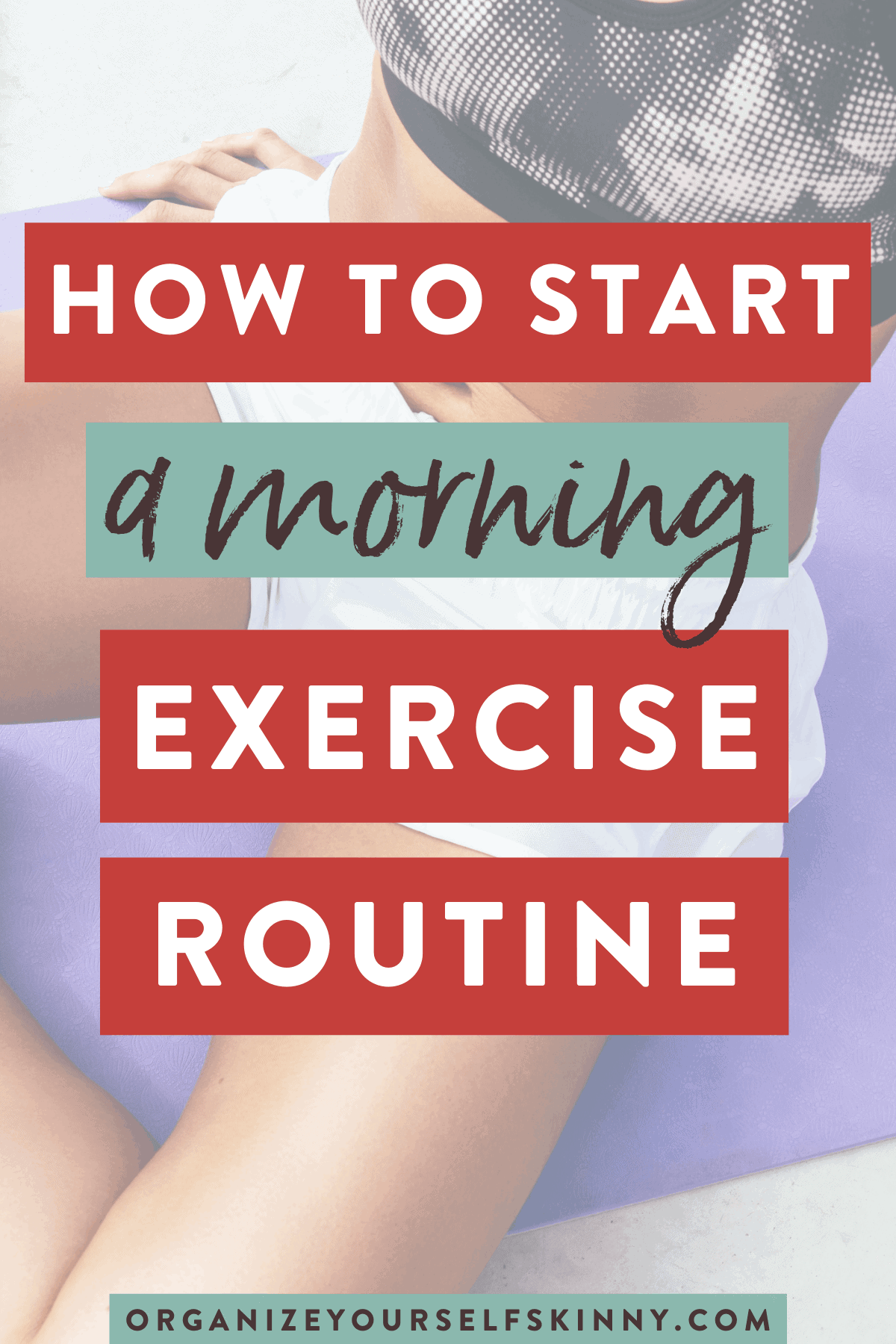 How to Start a Morning Exercise Routine