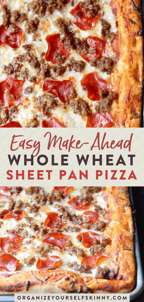 Easy Make-ahead whole wheat sheet pan pizza