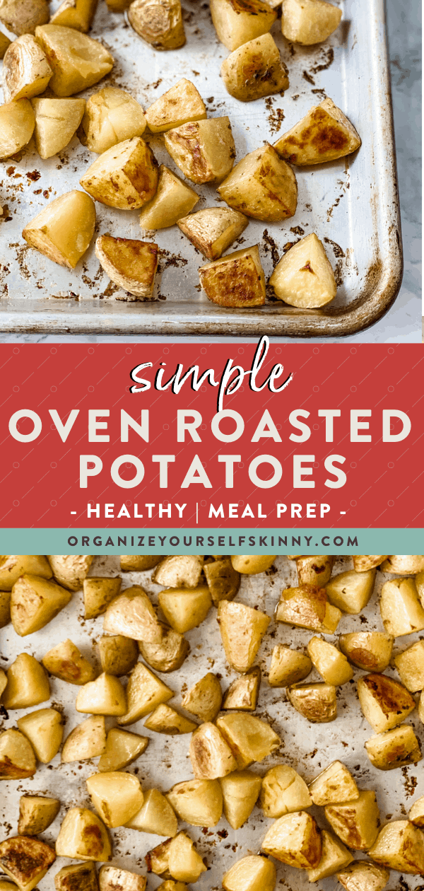 Crispy Oven Roasted Potatoes Organize Yourself Skinny